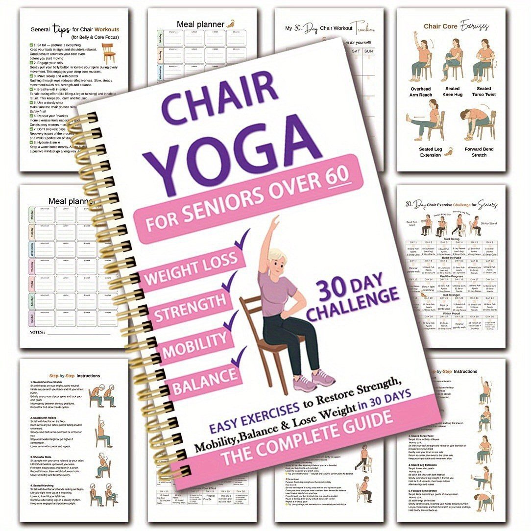 The Complete Guide to Chair Yoga for People Over 60: Over 40 Simple, Low-Impact Exercises to Regain Strength, Mobility, and Balance and Lose Weight